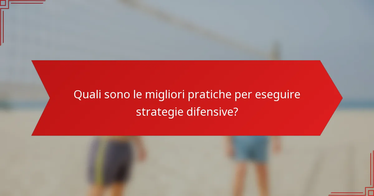 Quali sono le migliori pratiche per eseguire strategie difensive?